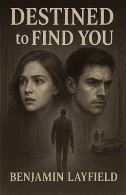 Destined to Find You by Layfield, Ben