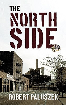 The North Side by Robert Paluszek, Paluszek