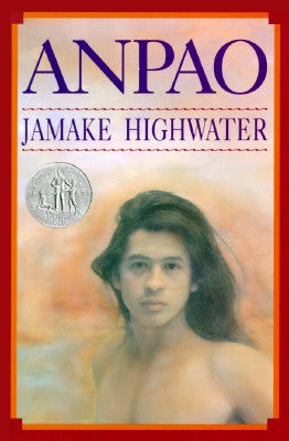 Anpao: An American Indian Odyssey by Highwater, Jamake