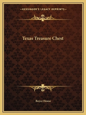 Texas Treasure Chest by House, Boyce