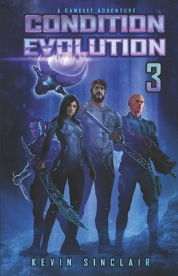Condition Evolution 3: A LitRPG / Gamelit Adventure by Sinclair, Kevin