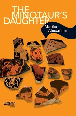 The Minotaur's Daughter by Aleixandre, Marilar