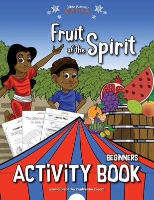 Fruit of the Spirit Activity Book for Beginners by Adventures, Bible Pathway
