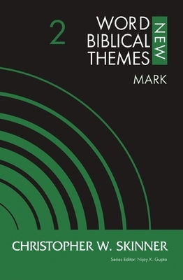 Mark, Volume 2: 2 by Skinner, Christopher W.