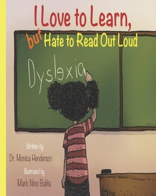 I Love to Learn but Hate to Read Out Loud by Henderson, Monica