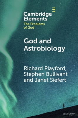 God and Astrobiology by Playford, Richard