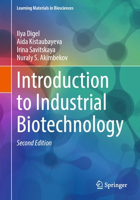 Introduction to Industrial Biotechnology by Digel, Ilya