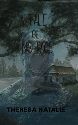 A Tale of No Face by Natalie, Theresa