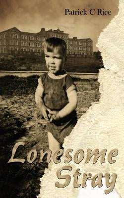 Lonesome Stray by Rice, Patrick C.