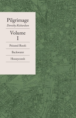 Pilgrimage Volume I by Richardson, Dorothy