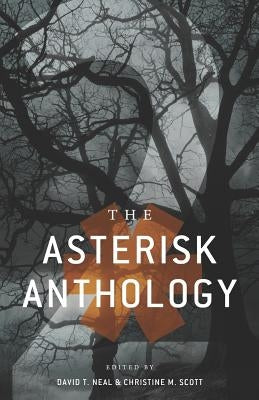 The Asterisk Anthology: Volume 2 by Scott, Christine M.