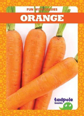 Orange by Peterson, Anna C.