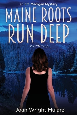 (New Edition) Maine Roots Run Deep by Wright-Mularz, Joan