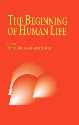 The Beginning of Human Life by Beller, Frauke