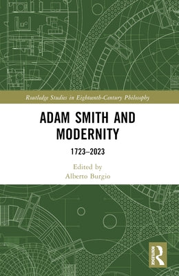 Adam Smith and Modernity: 1723-2023 by Burgio, Alberto