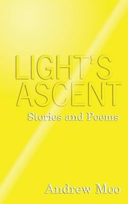 Light's Ascent by Moo, Andrew
