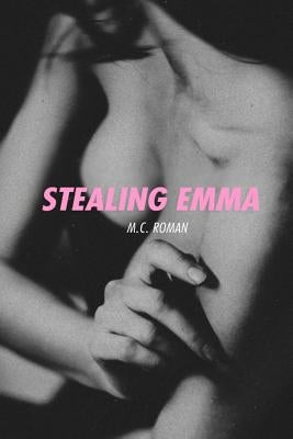 Stealing Emma by Roman, M. C.