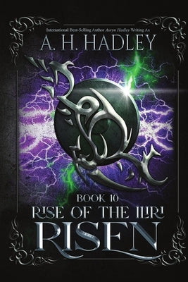 Risen by Hadley, A. H.