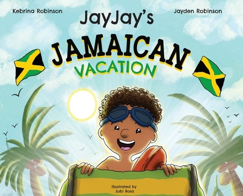 Jayjay's Jamaican Vacation by Robinson, Kebrina