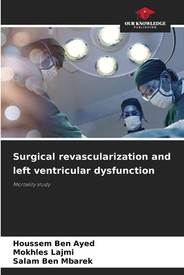 Surgical revascularization and left ventricular dysfunction by Ben Ayed, Houssem