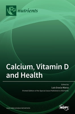 Calcium, Vitamin D and Health by Gracia-Marco, Luis