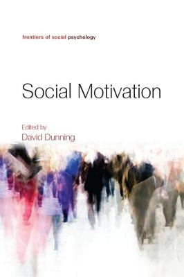 Social Motivation by Dunning, David