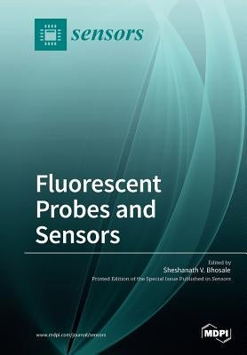 Fluorescence Probes for Sensing Various Analytes by Bhosale, Sheshanath V.
