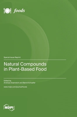 Natural Compounds in Plant-Based Food by Eisenreich, Andreas