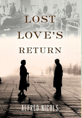 Lost Love's Return by Nicols, Alfred