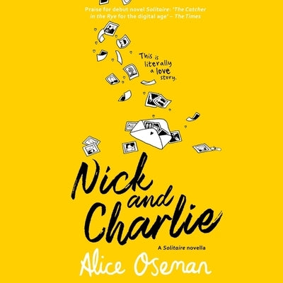 Nick and Charlie: A Solitaire Novella by Oseman, Alice