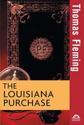 The Louisiana Purchase by Fleming, Thomas