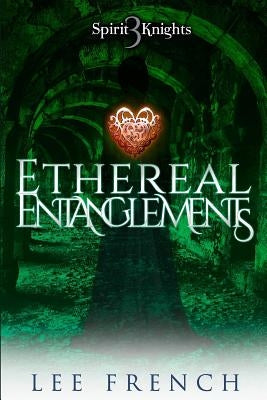 Ethereal Entanglements by French, Lee