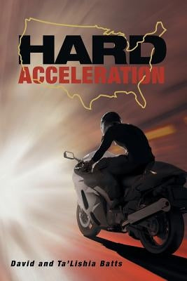 Hard Acceleration by Batts, David