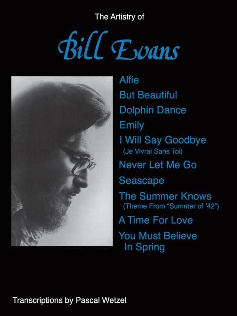 The Artistry of Bill Evans: Piano Solos by Evans, Bill
