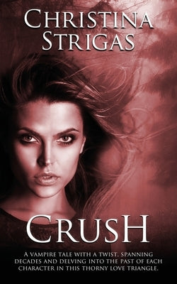 Crush by Strigas, Christina