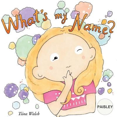 What's my name? PAISLEY by Virta, Anni