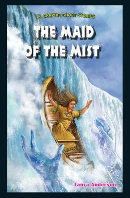 The Maid of the Mist by Anderson, Tanya