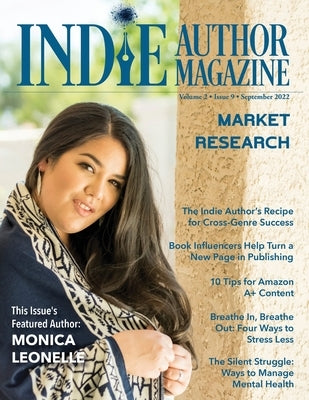 Indie Author Magazine Featuring Monica Leonelle: Advertising as an Indie Author, Where to Advertise Books, Working with Other Authors, and 20Books Mad by Honiker, Chelle