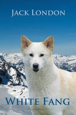 White Fang by London, Jack