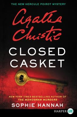 Closed Casket: A New Hercule Poirot Mystery by Hannah, Sophie