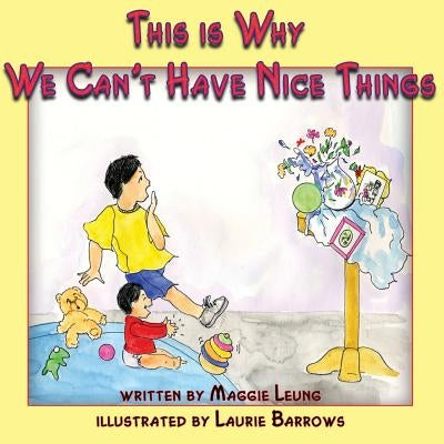 This is why we can't have nice things. by Leung, Maggie