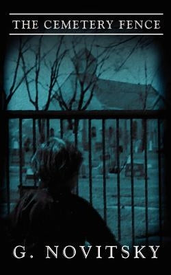 The Cemetery Fence by Novitsky, G.