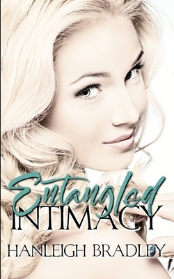 Entangled Intimacy: Hanleigh's London by Bradley, Hanleigh