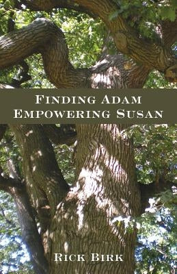 Finding Adam Empowering Susan by Birk, Rick