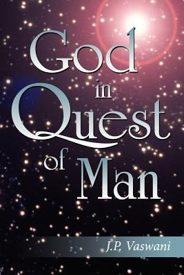 God in Quest of Man by Vaswani, J. P.