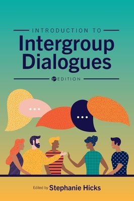 Introduction to Intergroup Dialogues by Hicks, Stephanie