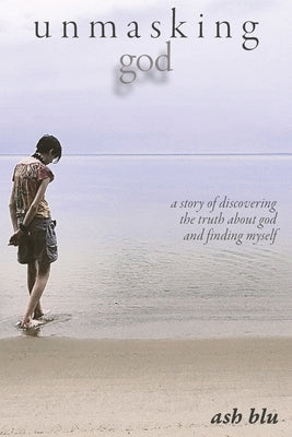 unmasking god by Blu, Ash
