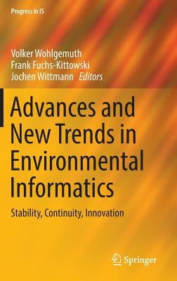 Advances and New Trends in Environmental Informatics: Stability, Continuity, Innovation by Wohlgemuth, Volker