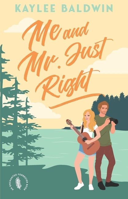 Me and Mr. Just Right: A Sweet Romantic Comedy by Baldwin, Kaylee