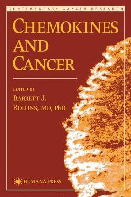 Chemokines and Cancer by Rollins, Barrett
